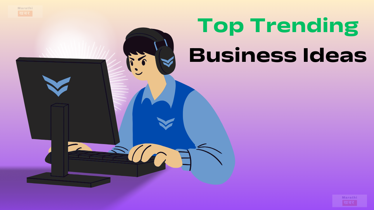 Top Trending Business Ideas